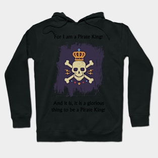 For I am a Pirate King! - dark text Hoodie